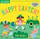 Indestructibles: Happy Easter!: Chew Proof - Rip Proof - Nontoxic - 100% Washable (Book for Babies, Newborn Books, Safe to Chew)