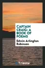 Captain Craig: A Book of Poems