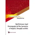 HIGH-PERFORMANCE LIQUID CHROMATOGRAPHY AND MASS SPECTROMETRY OF PORPHYRINS, CHLOROPHYLLS AND BILINS: METHODS IN CHROMATOGRAPHY