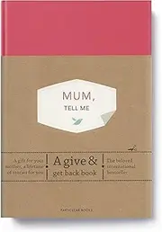 Mum, Tell Me: A Give & Get Back Book