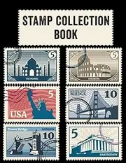Postage Stamp Collection Album and Book: Stamp Collecting Album for Stamp Collectors, Organizer for Stamp Collecting