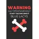 Warning May Spontaneously Start Talking About Blue Lacys: Lined Journal, 120 Pages, 6 x 9, Funny Blue Lacy Notebook Gift Idea, Black Matte Finish (War