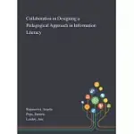 COLLABORATION IN DESIGNING A PEDAGOGICAL APPROACH IN INFORMATION LITERACY