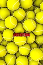 Lined Notebook: Inspirational Unofficial Tennis Bills Balls Sketch Perfect Glossy Paper For College Student At Home To Write Notes