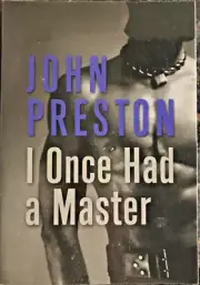 I Once Had a Master - an Erotic S/M Male Tale of Submission By Preston, John