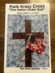 Kiel Krazy Cross “One Nation Under God” Block Pattern by Two Kwik Quilters TKQ23