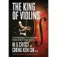 The King of Violins: The Extraordinary Life of Ma Sciong, China’’s Greatest Violin Virtuoso