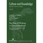 THE WAY OF THINKING IN CHINESE MEDICINE: THEORY, METHODOLOGY AND STRUCTURE OF CHINESE MEDICINE