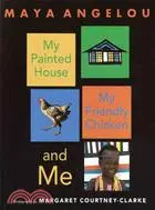 My Painted House, My Friendly Chicken, and Me