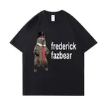 FREDERICK FAZBEAR THE FANCY BEAR FNAF T 恤男士女士搞笑 MEME 服裝 T 恤純