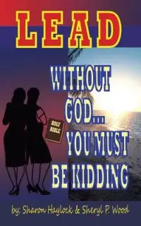 在飛比找博客來優惠-Lead Without God You Must Be K