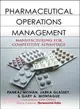Pharmaceutical Operations Management—Manufacturing For Competitive Advantage