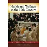 HEALTH AND WELLNESS IN THE 19TH CENTURY