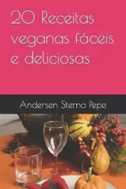 20 Receitas veganas fceis e deliciosas by Andersen Sterno Pepe Paperback Book