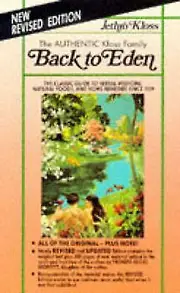 Back To Eden Classic Guide To Herbal Medicine Natural Foods And Home Remedies S by Jethro Kloss Paperback Book