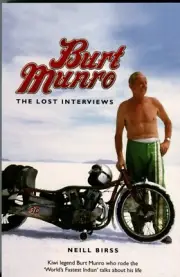 Burt Munro The Lost Interviews by Niell Birss