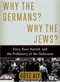 在飛比找三民網路書店優惠-Why the Germans? Why the Jews?