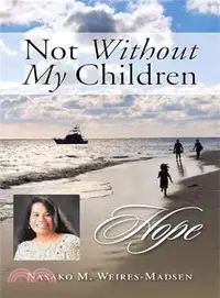 在飛比找三民網路書店優惠-Not Without My Children ― Hope