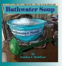 在飛比找博客來優惠-Bathwater Soup: By London J. M