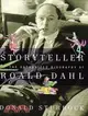 Storyteller: The Authorized Biography of Roald Dahl