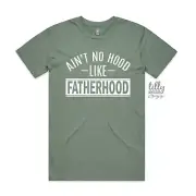 Ain't No Hood Like Fatherhood T-Shirt, Fatherhood T-Shirt, Fatherhood Is A Walk