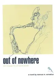 Out of Nowhere: The Musical Life of Warne Marsh by Marcus M. Cornelius (English)