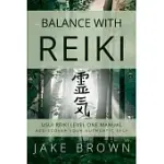 BALANCE WITH REIKI: USUI REIKI LEVEL ONE MANUAL