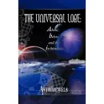 THE UNIVERSAL LORE: ABOVE, BELOW, AND THE IN-BETWEEN