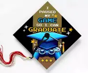 I Paused My Game So I Can Graduate, Gamer Theme, Graduation Cap Topper Design