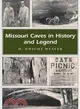 Missouri Caves in History and Legend