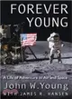 Forever Young ― A Life of Adventure in Air and Space