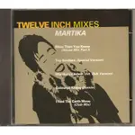 MARTIKA – TWELVE INCH MIXES（混音精選）REMIX ALBUM CD