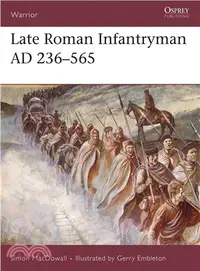 在飛比找三民網路書店優惠-Late Roman Infantryman 236-565