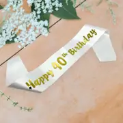 White Happy 40th Birthday Party Sash