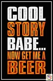 COOL STORY! METAL SIGN 8X12 MADE IN USA! MAN CAVE OFFICE BAR BEER DRINKING HUMOR