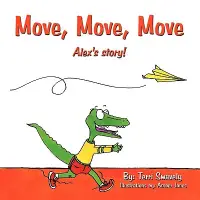 在飛比找博客來優惠-Move, Move, Move: Alex’s Story