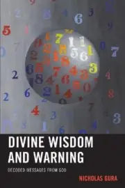 Divine Wisdom and Warning: Decoded Messages from God by Gura, Nicholas