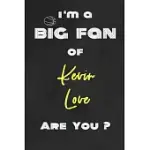 I’’M A BIG FAN OF KEVIN LOVE ARE YOU ? - NOTEBOOK FOR NOTES, THOUGHTS, IDEAS, REMINDERS, LISTS TO DO, PLANNING(FOR BASKETBALL LOVERS, BASKETBALL GIFTS)
