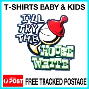 t-shirts kids baby tshirt boys girls childrens tees fun I'LL TRY THE HOUSE WHITE