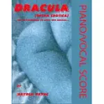 DRACULA (OPERA EROTICA) PIANO/VOCAL SCORE