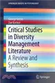 Critical Studies in Diversity Management Literature ― A Review and Synthesis