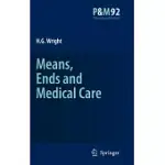 MEANS, ENDS AND MEDICAL CARE