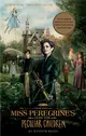 Miss Peregrine’s Home for Peculiar Children (Movie tie in)