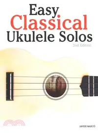 在飛比找三民網路書店優惠-Easy Classical Ukulele Solos ―