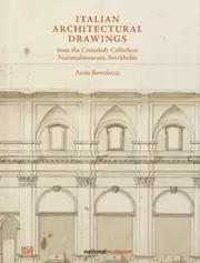Italian Architectural Drawings from the Cronstedt Collection, Nationalmuseum, Stockholm