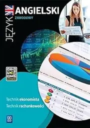 Język angielski zawodowy dla technika ekonomisty i technika rachunkowości. Zeszyt ćwiczeń