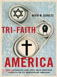在飛比找三民網路書店優惠-Tri-Faith America ─ How Cathol