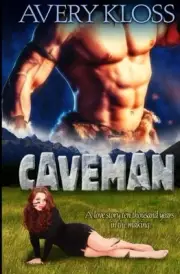 CAVEMAN By Avery Kloss **BRAND NEW**