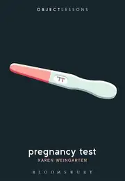 Pregnancy Test by Weingarten & Prof. Karen Associate Professor of English & Queens College & City University of New York & USA Paperback