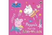 Peppa Pig: Peppa's Pop-Up Mermaids